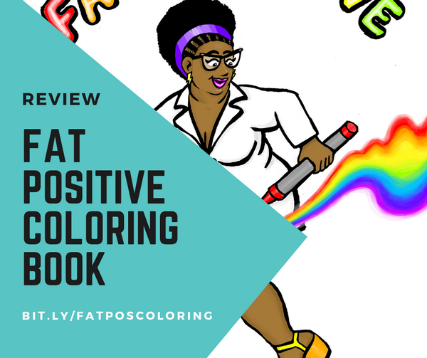 Review: Tatiana Gill’s Fat Positive Coloring Book