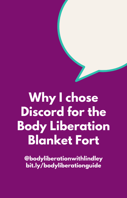 The Body Liberation Blanket Fort: Why Discord?